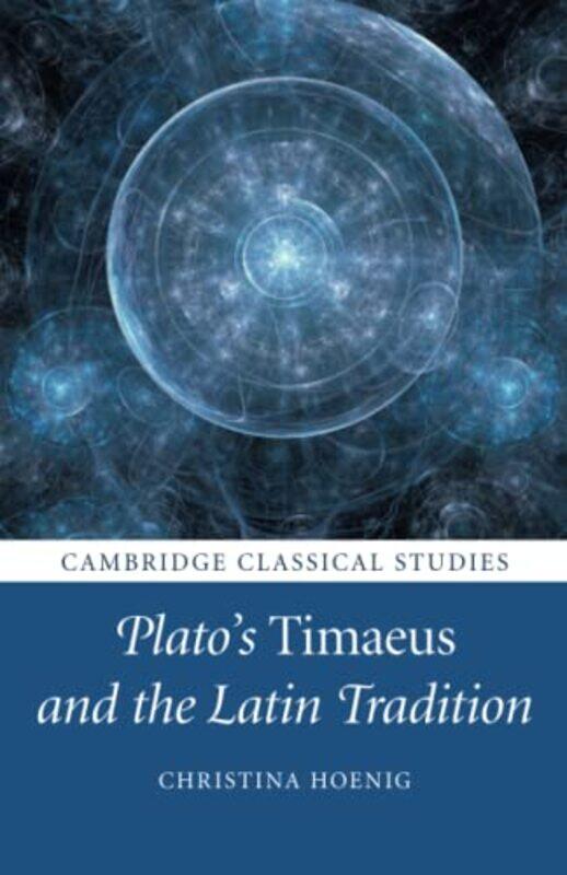 Platos Timaeus and the Latin Tradition by Christina University of Pittsburgh Hoenig-Paperback
Platos Timaeus and the Latin Tradition by Christina University of Pittsburgh Hoenig-Paperback