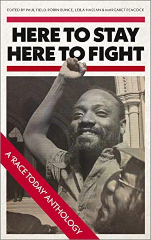 Here to Stay Here to Fight by Paul FieldRobin BunceLeila HassanMargaret Peacock-Paperback
Here to Stay Here to Fight by Paul FieldRobin BunceLeila HassanMargaret Peacock-Paperback