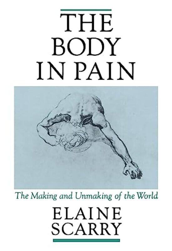 The Body in Pain by Elaine Associate Professor of English, Associate Professor of English, University of Pennsylvania Scarry-Paperback
The Body in Pain by Elaine Associate Professor of English, Associate Professor of English, University of Pennsylvania Scarry-Paperback