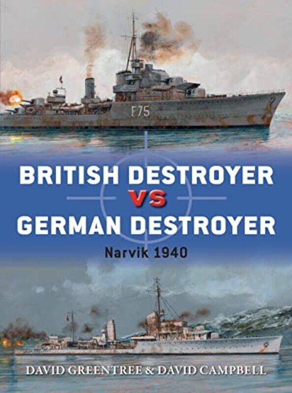 British Destroyer vs German Destroyer by David GreentreeDavid CampbellPaul Illustrator WrightAlan BEV illustrator Gilliland-Paperback
British Destroyer vs German Destroyer by David GreentreeDavid CampbellPaul Illustrator WrightAlan BEV illustrator Gilliland-Paperback