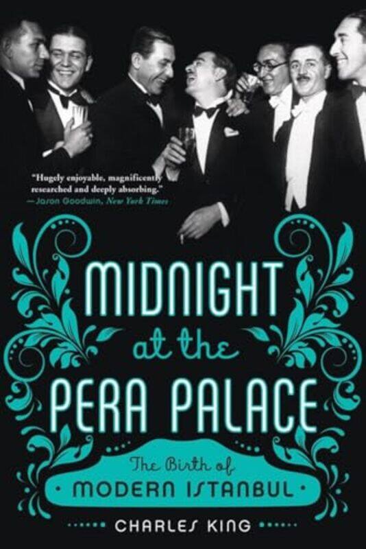 Midnight At The Pera Palace The Birth Of Modern Istanbul By King, Charles (Georgetown University) - Paperback
Midnight At The Pera Palace The Birth Of Modern Istanbul By King, Charles (Georgetown University) - Paperback