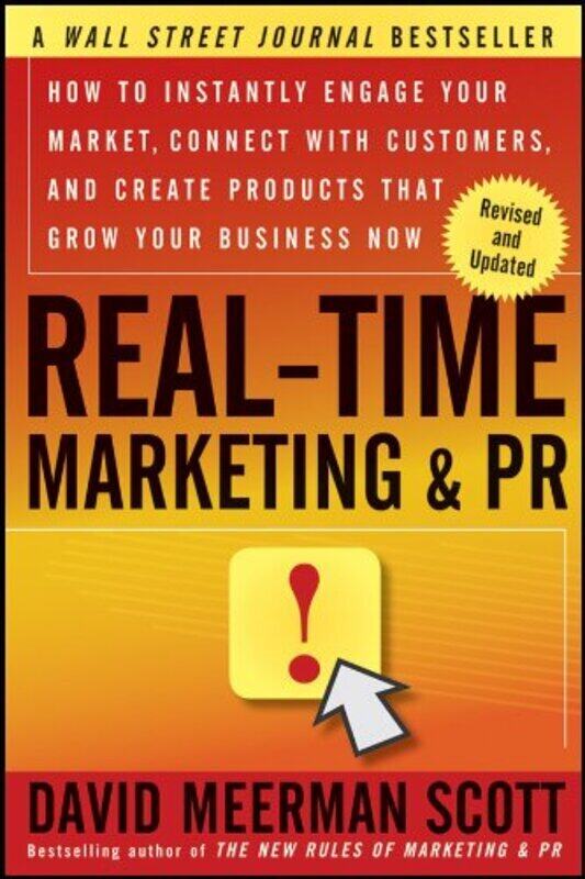 Real-Time Marketing and PR: How to Instantly Engage Your Market, Connect with Customers, and Cre, Paperback, By: David Meerman Scott
Real-Time Marketing and PR: How to Instantly Engage Your Market, Connect with Customers, and Cre, Paperback, By: David Meerman Scott