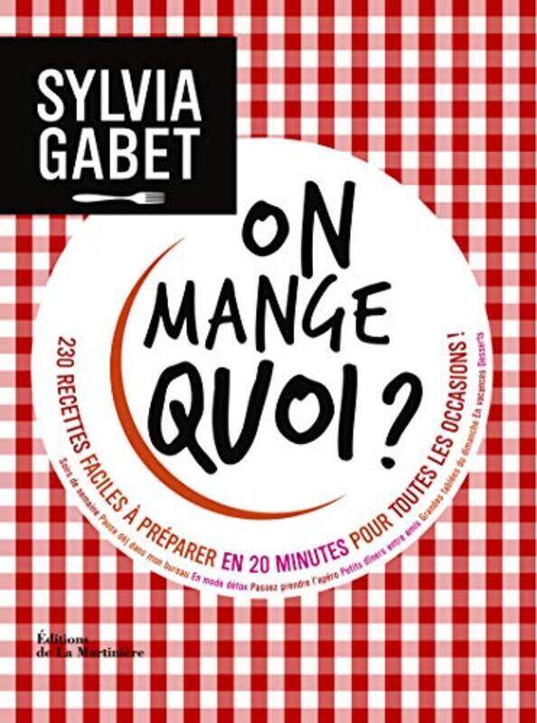 On mange quoi : 230 recettes faciles pr parer en 20 minutes pour toutes les occasions ! , Paperback by Sylvia Gabet
On mange quoi : 230 recettes faciles pr parer en 20 minutes pour toutes les occasions ! , Paperback by Sylvia Gabet