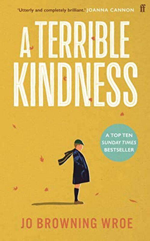 A Terrible Kindness: The Sunday Times Top 10 Bestseller Hardcover by Browning Wroe, Jo
A Terrible Kindness: The Sunday Times Top 10 Bestseller Hardcover by Browning Wroe, Jo