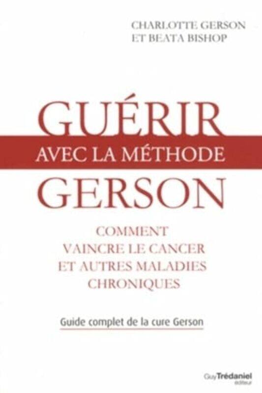 GuRir Avec La MThode Gerson Healing The Gerson Way by Charlotte GersonBeata Bishop-Paperback
GuRir Avec La MThode Gerson Healing The Gerson Way by Charlotte GersonBeata Bishop-Paperback