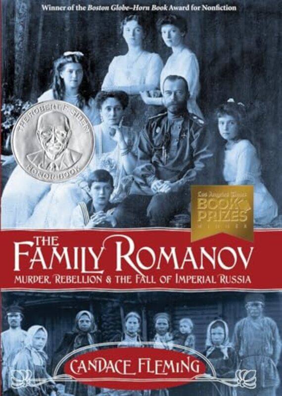 The Family Romanov Murder Rebellion and the Fall of Imperial Russia by Candace Fleming-Hardcover
The Family Romanov Murder Rebellion and the Fall of Imperial Russia by Candace Fleming-Hardcover