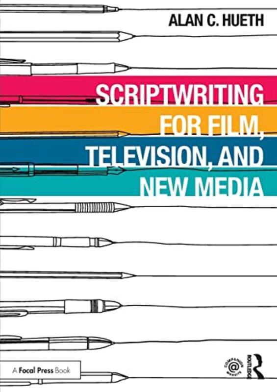 Scriptwriting for Film Television and New Media by Alan Point Loma Nazarene University, USA Hueth-Paperback
Scriptwriting for Film Television and New Media by Alan Point Loma Nazarene University, USA Hueth-Paperback