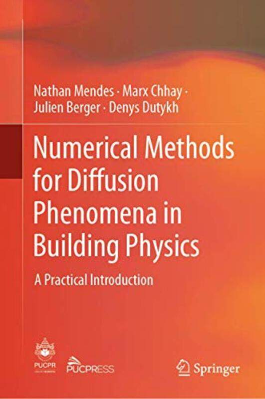 Numerical Methods for Diffusion Phenomena in Building Physics by Joseph Schmuller-Hardcover
Numerical Methods for Diffusion Phenomena in Building Physics by Joseph Schmuller-Hardcover