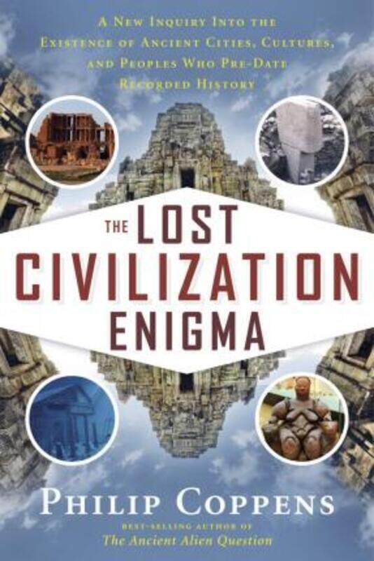 The Lost Civilization Enigma: A New Inquiry Into the Existence of Ancient Cities, Cultures, and Peop.paperback,By :Philip Coppens
The Lost Civilization Enigma: A New Inquiry Into the Existence of Ancient Cities, Cultures, and Peop.paperback,By :Philip Coppens