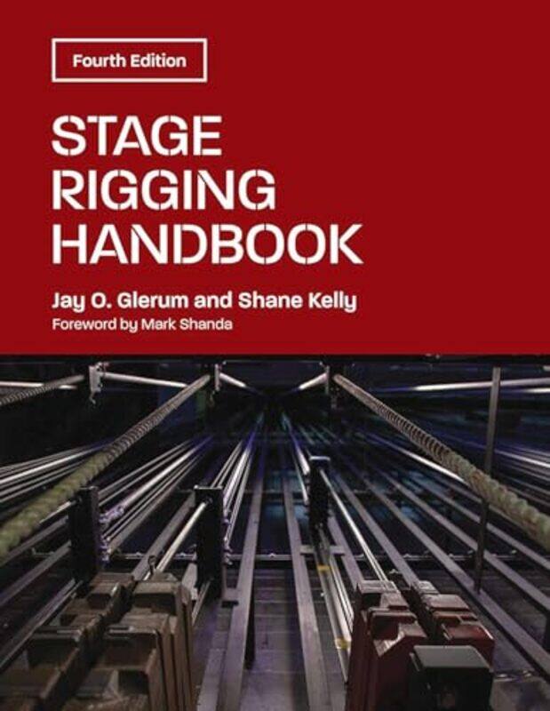 Stage Rigging Handbook By Glerum, Jay O. - Kelly, Shane - Shanda, Mark -Paperback
Stage Rigging Handbook By Glerum, Jay O. - Kelly, Shane - Shanda, Mark -Paperback