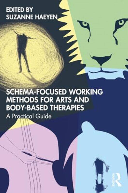 SchemaFocused Working Methods for Arts and BodyBased Therapies by Suzanne Haeyen-Paperback
SchemaFocused Working Methods for Arts and BodyBased Therapies by Suzanne Haeyen-Paperback