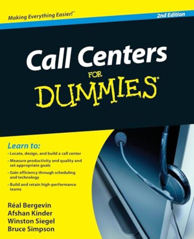 Call Centers For Dummies by Real BergevinAfshan KinderWinston SiegelBruce Simpson-Paperback
Call Centers For Dummies by Real BergevinAfshan KinderWinston SiegelBruce Simpson-Paperback