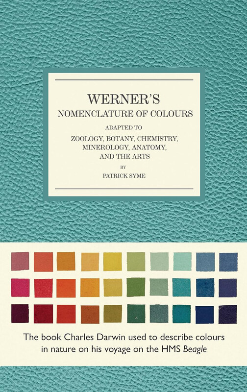 Werner's Nomenclature of Colours: Adapted to Zoology, Botany, Chemistry, Mineralogy, Anatomy, and the Arts, Hardcover Book, By: Patrick Syme, Abraham
Werner's Nomenclature of Colours: Adapted to Zoology, Botany, Chemistry, Mineralogy, Anatomy, and the Arts, Hardcover Book, By: Patrick Syme, Abraham