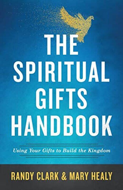 The Spiritual Gifts Handbook Using Your Gifts to Build the Kingdom by Randy ClarkMary Healy-Paperback
The Spiritual Gifts Handbook Using Your Gifts to Build the Kingdom by Randy ClarkMary Healy-Paperback