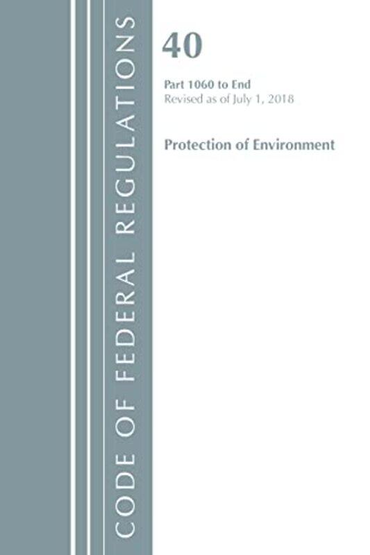 Code of Federal Regulations Title 40 Parts 1060End Protection of Environment TSCA Toxic Substances by Office Of The Federal Register US-Paperback
Code of Federal Regulations Title 40 Parts 1060End Protection of Environment TSCA Toxic Substances by Office Of The Federal Register US-Paperback