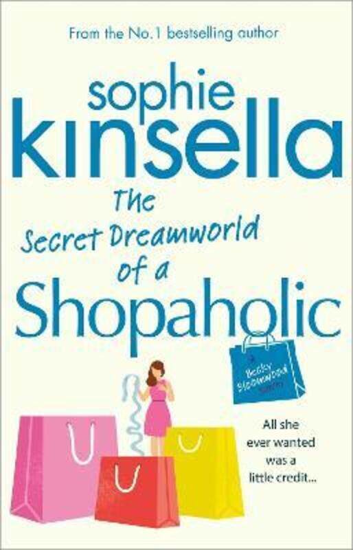 The Secret Dreamworld Of A Shopaholic: (Shopaholic Book 1),Paperback, By:Kinsella, Sophie
The Secret Dreamworld Of A Shopaholic: (Shopaholic Book 1),Paperback, By:Kinsella, Sophie