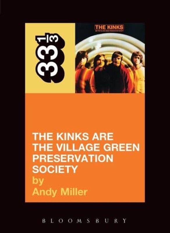 The Kinks The Kinks Are the Village Green Preservation Society by Andy Miller-Paperback
The Kinks The Kinks Are the Village Green Preservation Society by Andy Miller-Paperback