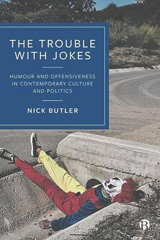 The Trouble with Jokes by Nick Stockholm University Business School, Sweden Butler-Hardcover
The Trouble with Jokes by Nick Stockholm University Business School, Sweden Butler-Hardcover