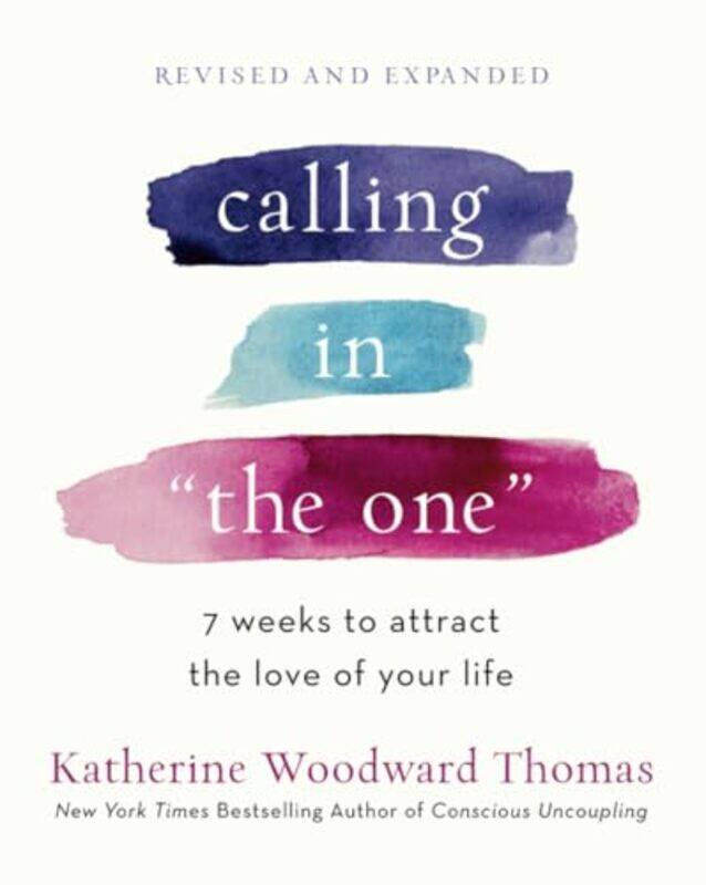 Calling In The One Revised And Updated 7 Weeks To Attract Theove Of Yourife By Thomas, Katherine Woodward - Paperback
Calling In The One Revised And Updated 7 Weeks To Attract Theove Of Yourife By Thomas, Katherine Woodward - Paperback