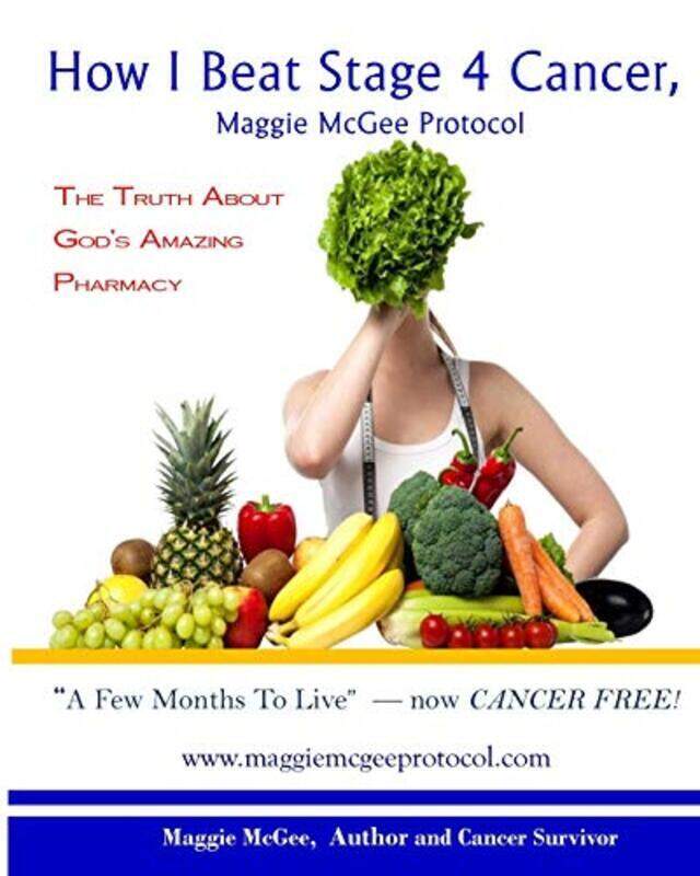 How I Beat Stage 4 Cancer, Maggie McGee Protocol: The Truth about Gods Pharmacy , Paperback by McGee, Maggie
How I Beat Stage 4 Cancer, Maggie McGee Protocol: The Truth about Gods Pharmacy , Paperback by McGee, Maggie