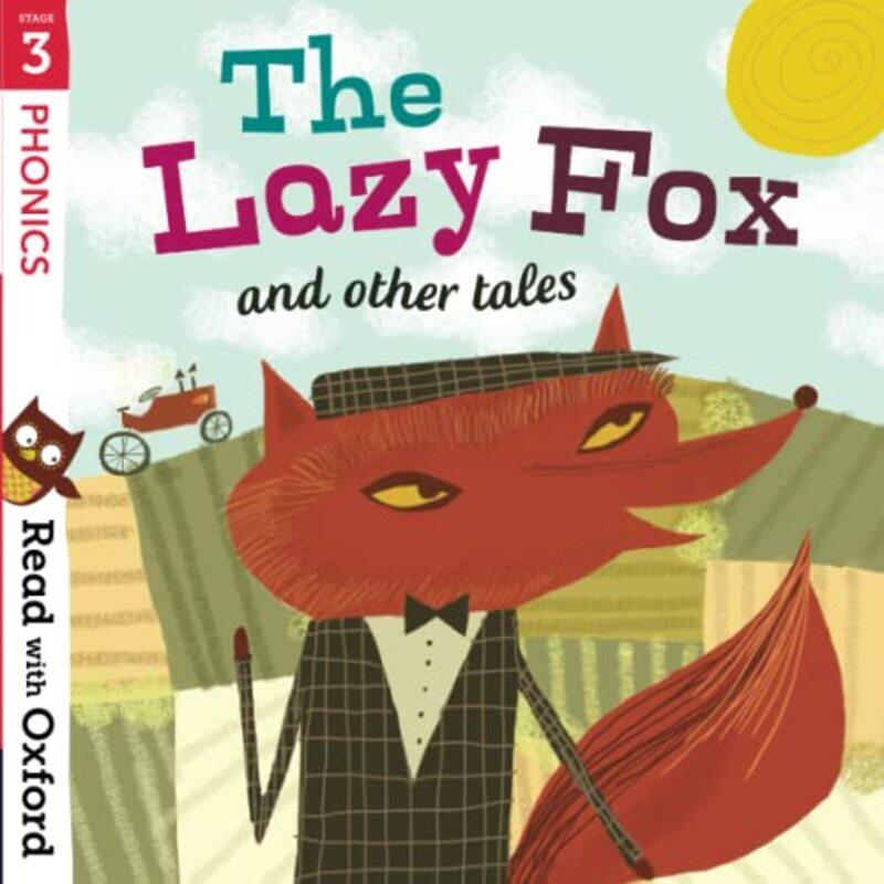 Read with Oxford: Stage 3: Phonics: The Lazy Fox and Other Tales,Paperback,by:Alison Hawes
Read with Oxford: Stage 3: Phonics: The Lazy Fox and Other Tales,Paperback,by:Alison Hawes