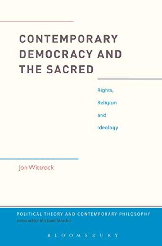 Contemporary Democracy and the Sacred by Jon Senior Lecturer, Stockholm University, Sweden Wittrock-Paperback
Contemporary Democracy and the Sacred by Jon Senior Lecturer, Stockholm University, Sweden Wittrock-Paperback