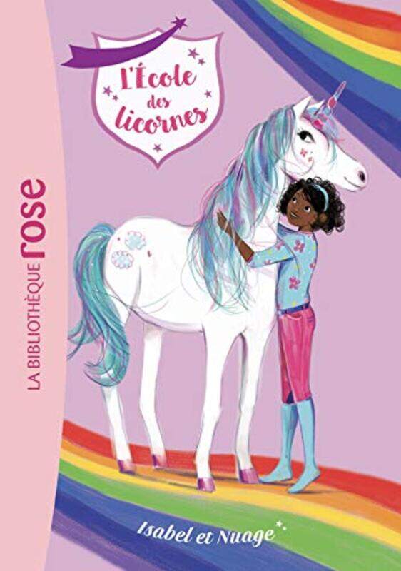L'ECOLE DES LICORNES - T04 - L'ECOLE DES LICORNES 04 - ISABEL ET NUAGE,Paperback,by:Nosy Crow
L'ECOLE DES LICORNES - T04 - L'ECOLE DES LICORNES 04 - ISABEL ET NUAGE,Paperback,by:Nosy Crow
