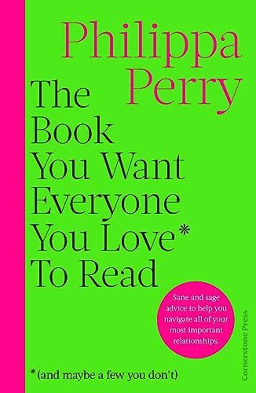 Book You Want Everyone You Love* To Read *And Maybe A Few You DonT by Philippa Perry Hardcover
Book You Want Everyone You Love* To Read *And Maybe A Few You DonT by Philippa Perry Hardcover