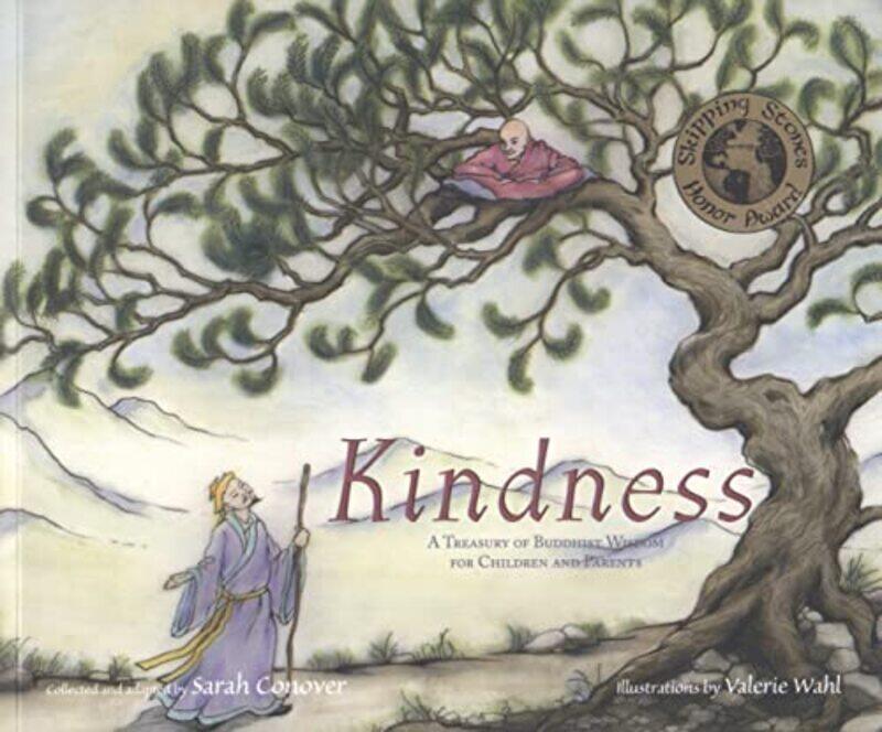 Kindness A Treasury Of Buddhist Wisdom For Children And Parents By Conover, Sarah - Wahl, Valerie - Paperback
Kindness A Treasury Of Buddhist Wisdom For Children And Parents By Conover, Sarah - Wahl, Valerie - Paperback