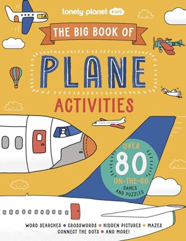 Lonely Planet Kids The Big Book of Plane Activities by Lonely PlanetLaura BakerSophie Foster-Paperback
Lonely Planet Kids The Big Book of Plane Activities by Lonely PlanetLaura BakerSophie Foster-Paperback