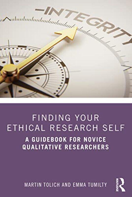 Finding Your Ethical Research Self by Martin University of Otago, New Zealand TolichEmma Tumilty-Paperback
Finding Your Ethical Research Self by Martin University of Otago, New Zealand TolichEmma Tumilty-Paperback