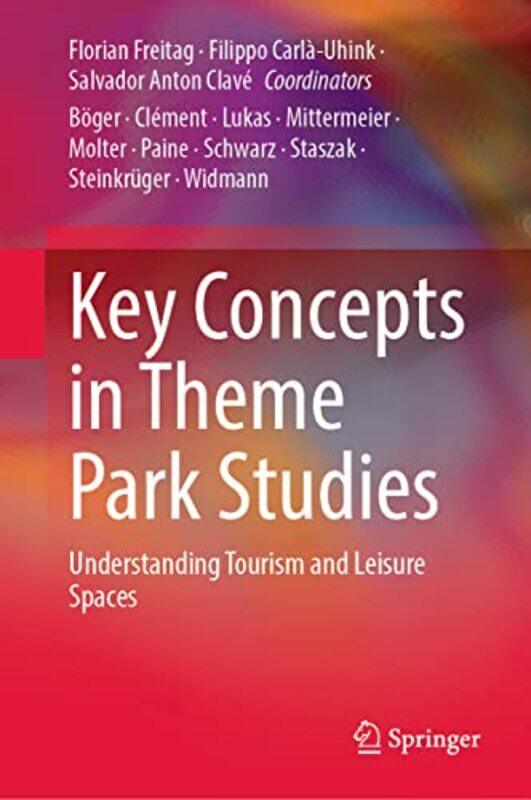 Key Concepts in Theme Park Studies by Florian FreitagFilippo Carla-UhinkSalvador Anton Clave-Hardcover
Key Concepts in Theme Park Studies by Florian FreitagFilippo Carla-UhinkSalvador Anton Clave-Hardcover