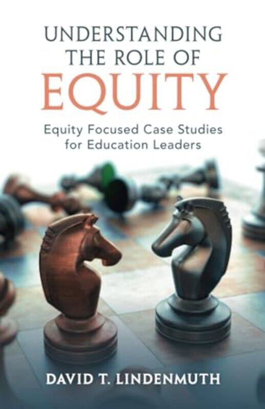 Understanding the Role of Equity by David T Rowan University, New Jersey Lindenmuth-Paperback
Understanding the Role of Equity by David T Rowan University, New Jersey Lindenmuth-Paperback