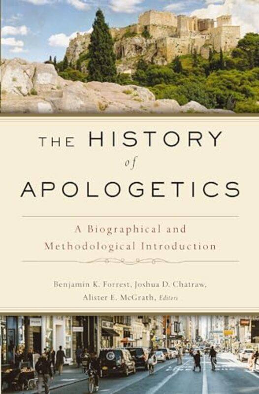 The History Of Apologetics by Benjamin K ForrestJoshua D ChatrawAlister E McGrath-Hardcover
The History Of Apologetics by Benjamin K ForrestJoshua D ChatrawAlister E McGrath-Hardcover