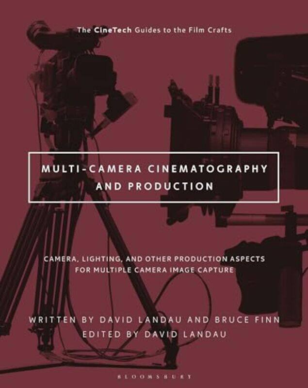 MultiCamera Cinematography and Production by David Fairleigh Dickinson University, USA LandauBruce USC School of Cinematic Arts, USA FinnDavid Fairlei
MultiCamera Cinematography and Production by David Fairleigh Dickinson University, USA LandauBruce USC School of Cinematic Arts, USA FinnDavid Fairlei