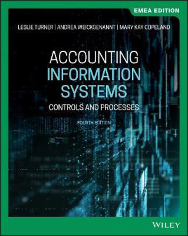 Accounting Information Systems: Controls and Processes, Paperback Book, By: Leslie Turner
Accounting Information Systems: Controls and Processes, Paperback Book, By: Leslie Turner