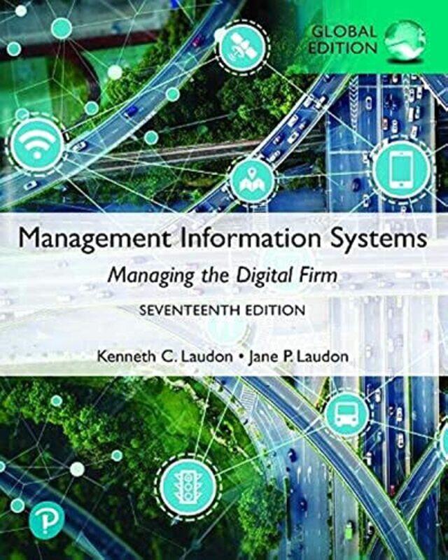 Management Information Systems Managing the Digital Firm Global Edition by Kenneth LaudonJane Laudon-Paperback
Management Information Systems Managing the Digital Firm Global Edition by Kenneth LaudonJane Laudon-Paperback