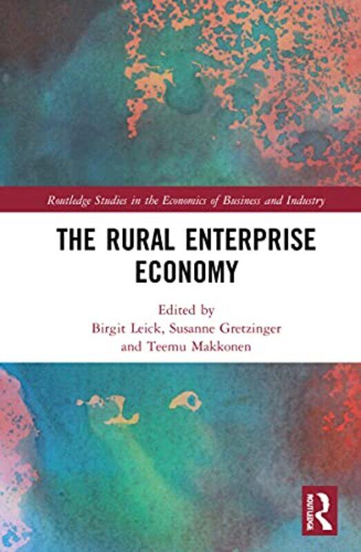 The Rural Enterprise Economy by Birgit LeickSusanne GretzingerTeemu Makkonen-Hardcover
The Rural Enterprise Economy by Birgit LeickSusanne GretzingerTeemu Makkonen-Hardcover