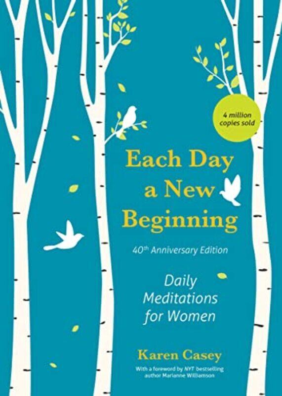 Each Day a New Beginning: Daily Meditations for Women (40th Anniversary Edition) , Paperback by Karen Casey
Each Day a New Beginning: Daily Meditations for Women (40th Anniversary Edition) , Paperback by Karen Casey