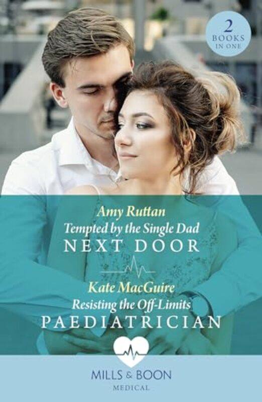 Tempted By The Single Dad Next Door Resisting The OffLimits Paediatrician by Amy RuttanKate MacGuire-Paperback
Tempted By The Single Dad Next Door Resisting The OffLimits Paediatrician by Amy RuttanKate MacGuire-Paperback