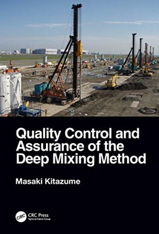 Quality Control and Assurance of the Deep Mixing Method by Rita Cheminais-Hardcover
Quality Control and Assurance of the Deep Mixing Method by Rita Cheminais-Hardcover