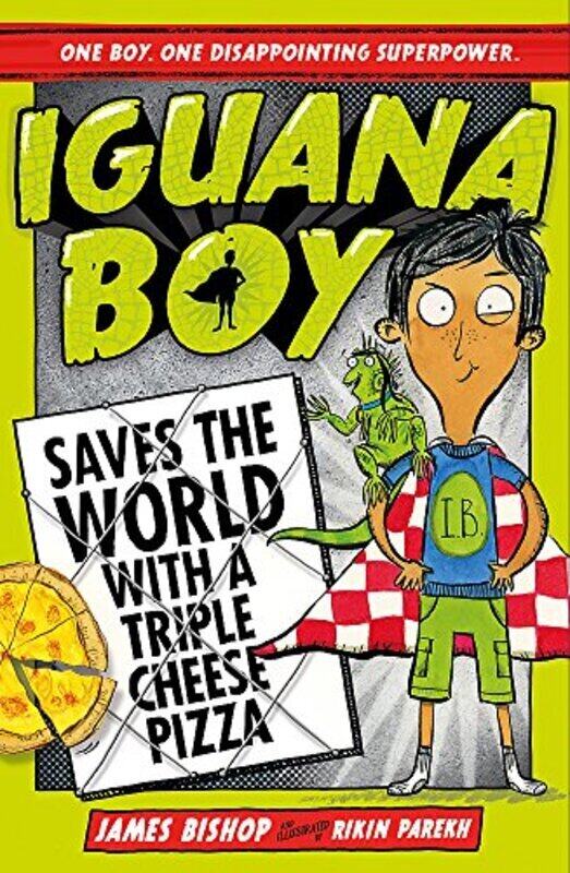 Iguana Boy Saves the World With a Triple Cheese Pizza: Book 1,Paperback by Bishop, James - Parekh, Rikin
Iguana Boy Saves the World With a Triple Cheese Pizza: Book 1,Paperback by Bishop, James - Parekh, Rikin