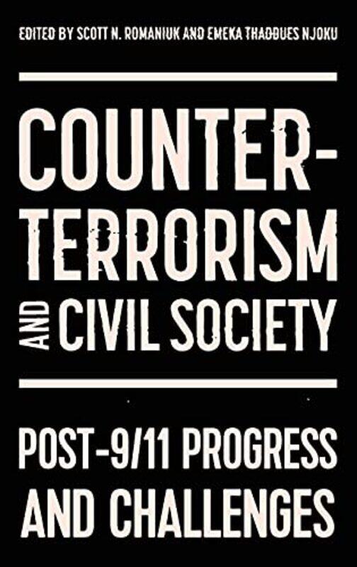 CounterTerrorism and Civil Society by Scott N RomaniukEmeka Thaddues Njoku-Hardcover
CounterTerrorism and Civil Society by Scott N RomaniukEmeka Thaddues Njoku-Hardcover