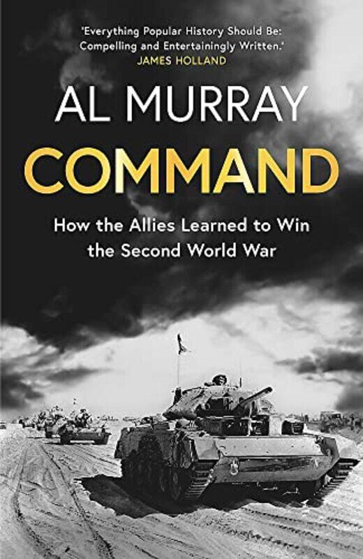 Command How The Allies Learned To Win The Second World War By Murray Al Hardcover
Command How The Allies Learned To Win The Second World War By Murray Al Hardcover