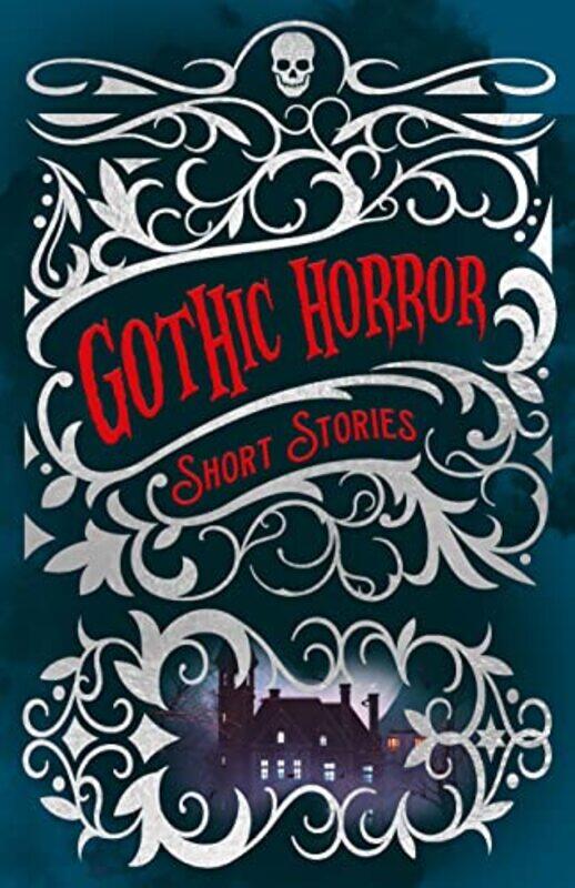 Gothic Horror Short Stories by Edgar Allan PoeEdward Frederic BensonJoseph Sheridan Le FanuElizabeth GaskellNathaniel HawthorneMary ShelleyCharlotte P
Gothic Horror Short Stories by Edgar Allan PoeEdward Frederic BensonJoseph Sheridan Le FanuElizabeth GaskellNathaniel HawthorneMary ShelleyCharlotte P