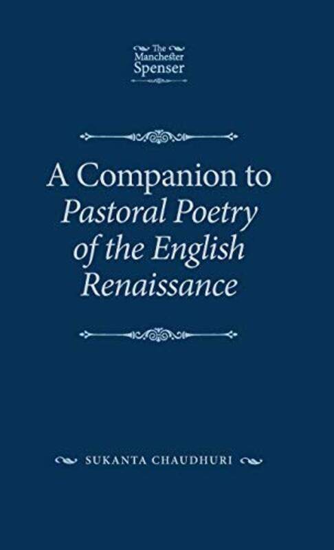 A Companion to Pastoral Poetry of the English Renaissance by Sukanta Chaudhuri-Hardcover
A Companion to Pastoral Poetry of the English Renaissance by Sukanta Chaudhuri-Hardcover
