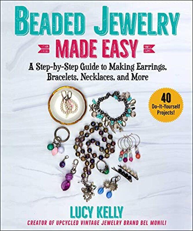 Beaded Jewelry Made Easy by Richard L Rutgers University New Brunswick New Jersey USA Wheeden-Paperback
Beaded Jewelry Made Easy by Richard L Rutgers University New Brunswick New Jersey USA Wheeden-Paperback