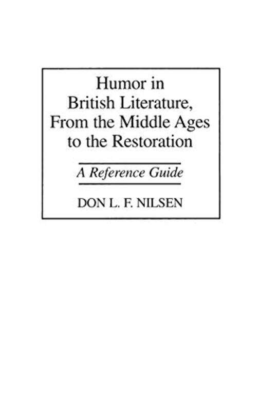 Humor in British Literature From the Middle Ages to the Restoration -Hardcover
Humor in British Literature From the Middle Ages to the Restoration -Hardcover