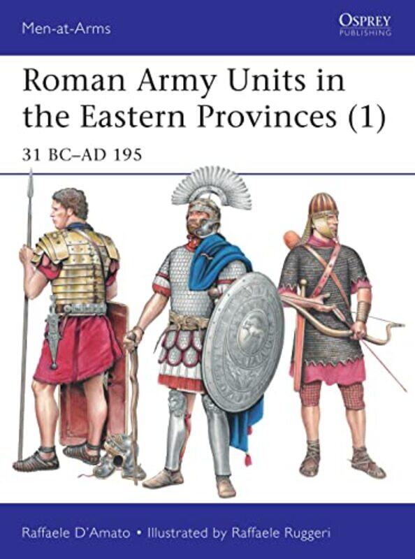 Roman Army Units in the Eastern Provinces 1 by Raffaele Author D’AmatoRaffaele Ruggeri-Paperback
Roman Army Units in the Eastern Provinces 1 by Raffaele Author D’AmatoRaffaele Ruggeri-Paperback
