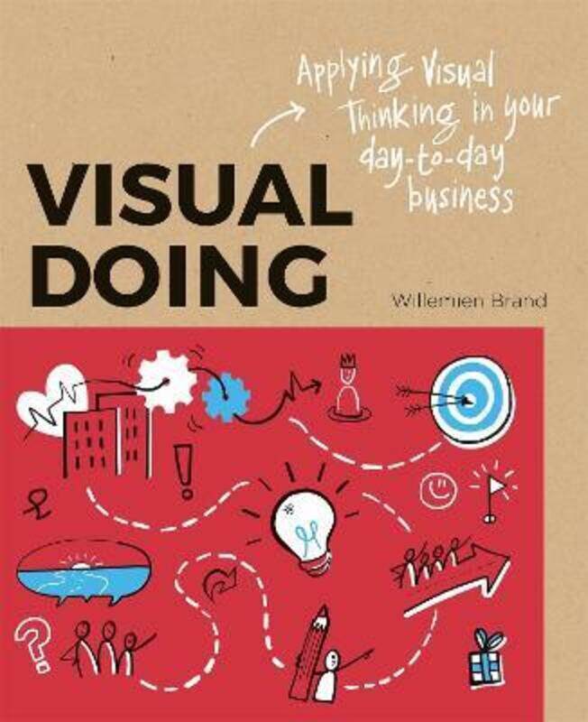 Visual Doing: Applying Visual Thinking in your Day to Day Business: Applying Visual Thinking in your.paperback,By :Brand, Willemien
Visual Doing: Applying Visual Thinking in your Day to Day Business: Applying Visual Thinking in your.paperback,By :Brand, Willemien